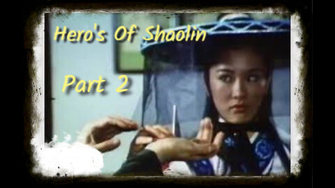 Hero’s Of Shaolin Part 2 1979 | Classic Kung Fu Movies| Kung Fu Classics | Classic Martial Art