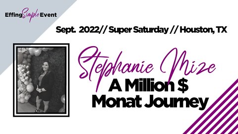 Stephanie Mize's Million Dollar Monat Journey // Super Saturday Houston, TX 9/22