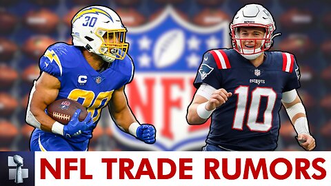 NFL Trade Rumors On Mac Jones & Austin Ekeler