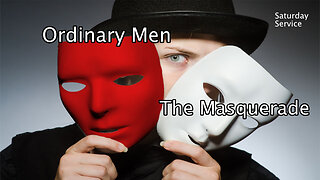 The Fortress: Ordinary Men, the Masquerade! - Saturday Service Oct 21st