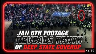 Largest Public Collection of Jan 6th Footage Reveals the Truth About the Deep State Coverup