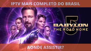 Aonde assistir o filme BABYLON 5: O CAMINHO