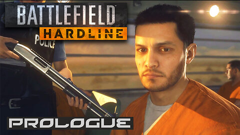 Battlefield Hardline - "Prologue"