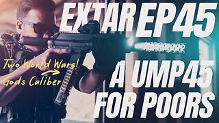 Extar EP45: AN HK UMP45 For POORS?