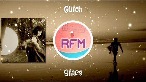 Stars - Glitch - Royalty Free Music RFM2K