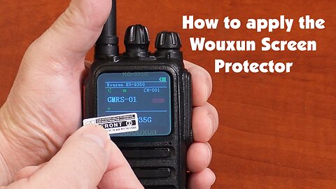 How to install the WX-SP900 Screen Protector on a Wouxun Two Way Radio