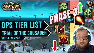 Phase 3 DPS Tier List - Trial of the Crusader | Wotlk Classic