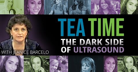 Tea Time’ Episode 59: The Dark Side of Ultrasound