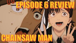 Chainsaw Man - Episode 6 Review: The Insanity is Settling In