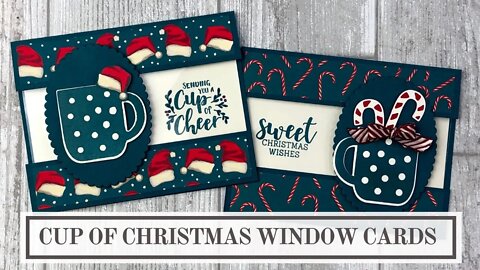 Window Card Tutorial (Stampin Up Cup of Christmas)
