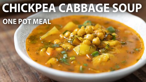 CHICKPEA CABBAGE SOUP Recipe - ONE POT Vegetarian And Vegan Meals