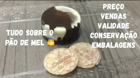 Aula 05 - Tudo Sobre Pão de Mel paras Vender e Lucrar muito -Preço, Validade, Conservação, Embalagem