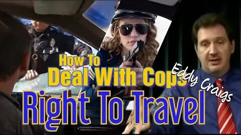 Ex-Cop Explained Private Laws- Right to Travel- Deputy Sheriff Eddy Craigs