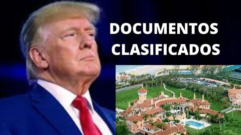 PRESIDENTE 45, LOS DOCUMENTOS CLASIFICADOS Y EL OBJETO DEL ALLANAMIENTO A MAR-A-LAGO POR EL FBI