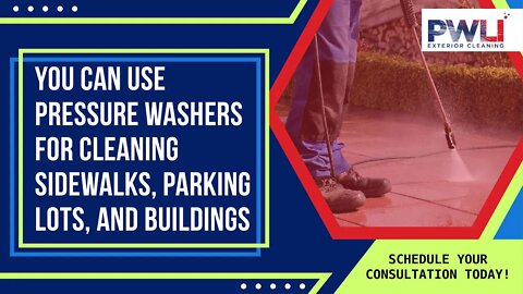 You Can Use Pressure Washers for Cleaning Sidewalks, Parking Lots, and Buildings