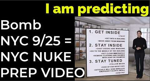 I am predicting: Bomb in NYC on Sep 25 = NYC NUKE PREP VIDEO