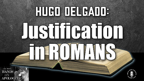 17 Nov 23, Hands on Apologetics: Justification in Romans