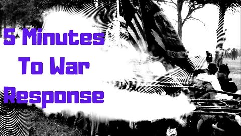 5 Minutes to War: Response