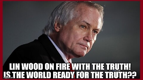 Lin Wood on Fire With the TRUTH! Is The World Ready For The Truth??