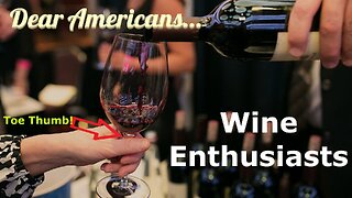 Dear Americans: Wine and Self-Delusion