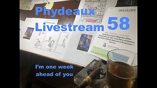 Phydeaux Livestream 58