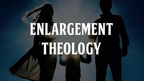 Enlargement Theology: Believers and Israel