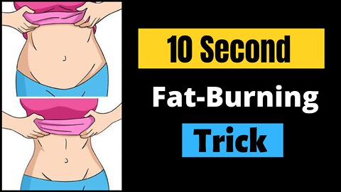 10 Second Fat-Burning Trick | Weight loss | Fat-Burning Secret