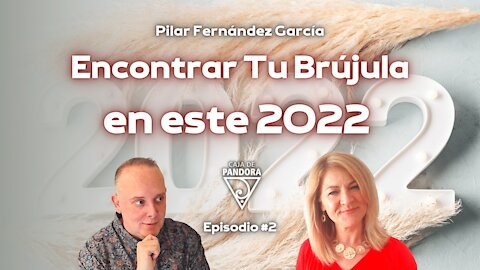 Encontrar Tu Brújula en este 2022 con Pilar Fernández García