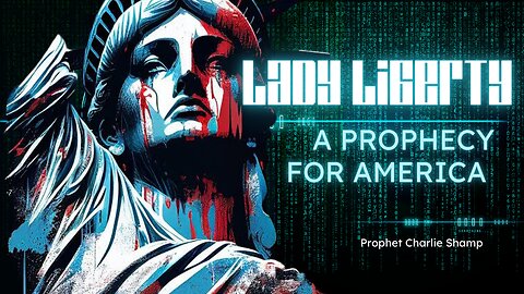 Lady Liberty: A Prophecy for America | Prophet Charlie Shamp