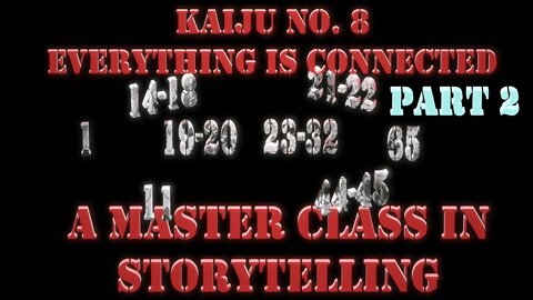 Part 2 Kaiju No. 8 - Matsumoto Presents A Masterclass In Storytelling - Everything Is Connected