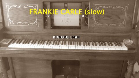 FRANKIE CARLE (slow)