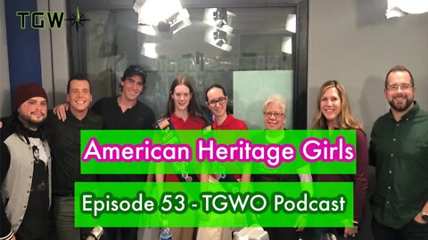 American Heritage Girls - The Green Way Outdoors Podcast - Episode 53