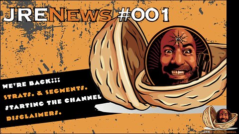 JRE News #001 We're Back!! New Strategy and Segments. Reason for creating the Channel & Disclaimers