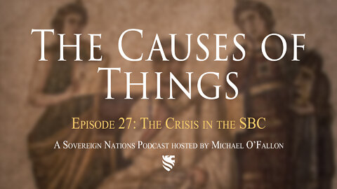 The Crisis in the SBC | The Causes of Things Ep. 27