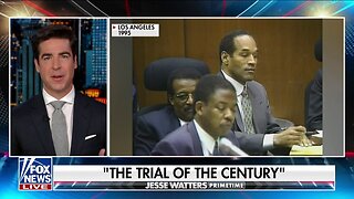 Jesse Watters: The OJ Simpson Case Was The Trial Of The Century