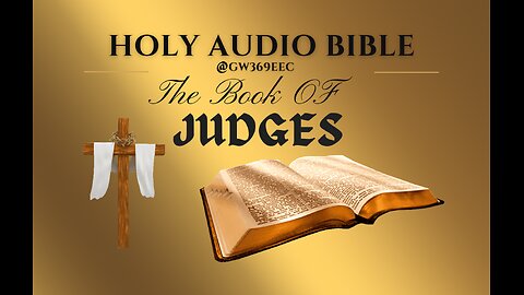 JUDGES 1 to 21 The Holy Audio Bible (With Text Contemporary English)