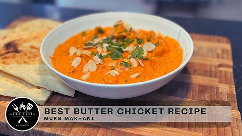 The Best Butter Chicken Recipe Ever