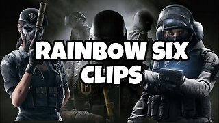 Rainbow Six Siege Clip