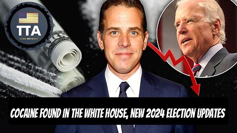 TTA Live - Cocaine Found In The White House, 2024 Election Updates | Ep. 48