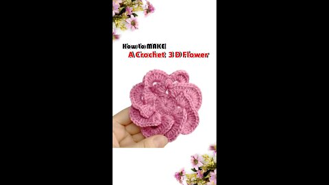 How to Make A Crochet 3 D Flower #shorts