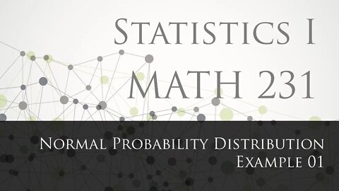 Normal Probability Distribution: Example 01