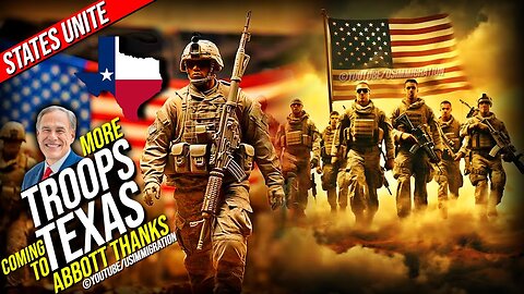 Biden vs Texas Migrant Crisis. It Begins… States Unite. More Troops to Texas.