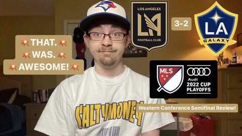 RSR4: LAFC 3-2 LA Galaxy 2022 MLS Cup Playoffs Western Conference Semifinal Review!