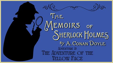 Audio Book: Memoirs of Sherlock Holmes. Adventure of the Yellow Face