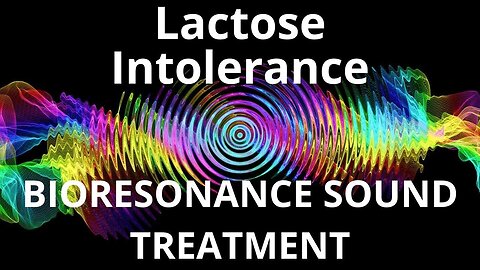 Lactose Intolerance _ Sound therapy session _ Sounds of nature