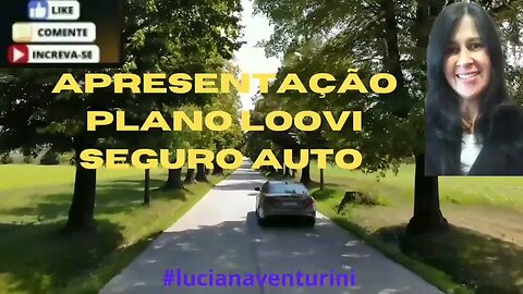 Apresentação plano Loovi seguro auto #shorts #lucianaventurini #loovi