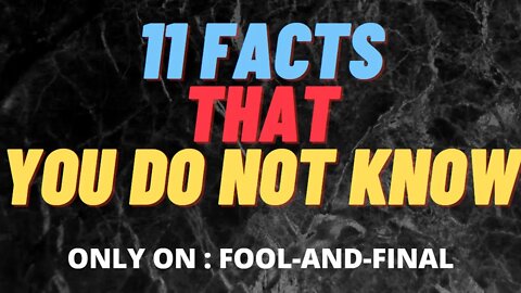 The Most 11 Unknown Facts That You Do Not Know. Unknown Facts With Images & Text Descriptions #facts