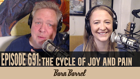 EPISODE 691: The Cycle of Joy and Pain