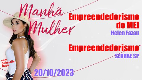 Manhã Mulher - 20/10/2023 - Edição Completa