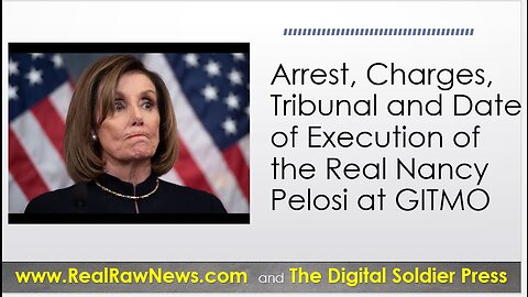 The Entire Real Nancy Pelosi SAGA from Arrest, Charging, Tribunal & Date of Execution.